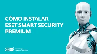 Cómo instalar ESET Smart Security Premium