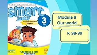 Smart Junior 3 Module 8 Our world