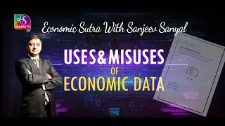 Economic Sutra with Sanjeev Sanyal | Uses And Misuses of Economic Data |  Episode 18 | 06 June, 2023