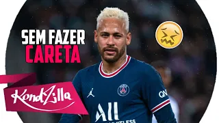 Neymar Jr - SENTA PRO AURÉLIO MAS VEM SEM FAZER CARETA (MC K.K e MC Lipivox)