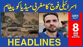 Israeli Army Sends Important Message to Arab Media | 8 AM Dawn News Headlines | 29th Oct, 2023