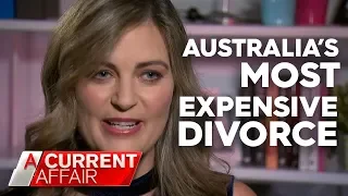 $40 million divorce | A Current Affair