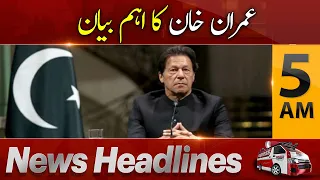 Express News Headlines 5 AM - Imran Khan important statement - 21 December 2022