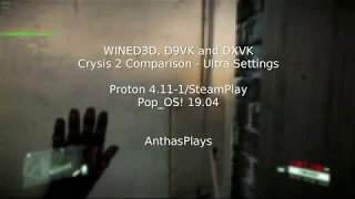 Crysis 2 - WineD3D, D9VK and DXVK comparison