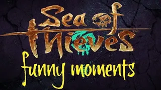 Sea of thieves funny moments//fails