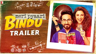 Meri Pyaari Bindu | Official Trailer | Ayushmann Khurrana | Parineeti Chopra | Akshay Roy