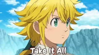 Nanatsu No Taizai wrath of the gods (Season 3) - Take It All [AMV]