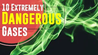 10 DANGEROUS Gases In the World | We Chemists