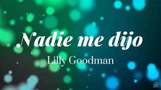 Nadie Me Dijo - Lilly Goodman - Letra