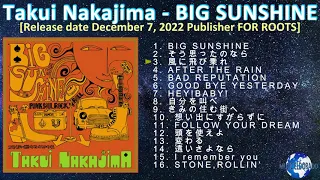 Takui Nakajima - BIG SUNSHINE [2022] (snippet of songs)