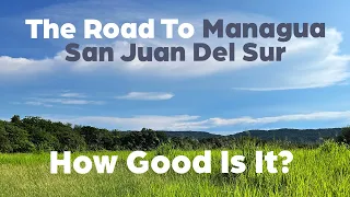 How Good is the Road | Managua - SJDS 🇳🇮 Nicaragua