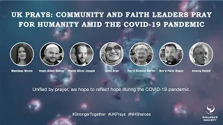 UK Prays: Community and Faith Leaders Pray for Humanity amid the COVID-19 Pandemic