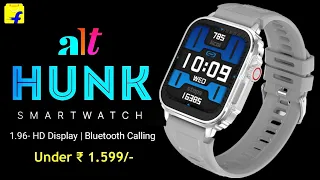 Alt Hunk Smartwatch | 1.96- HD Display | BT Calling | In- Built Games | 7 Days Battery | Features