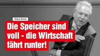 Die Speicher sind voll - die Wirtschaft fährt runter!