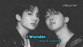 [i Wonder ] jhope & jungkook  official MV