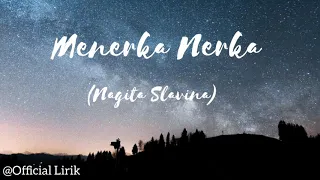 Lirik Menerka Nerka || Nagita Slavina || Official Lirik