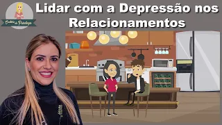 5 dicas importantes para lidar com a DEPRESSÃO EM UM RELACIONAMENTO