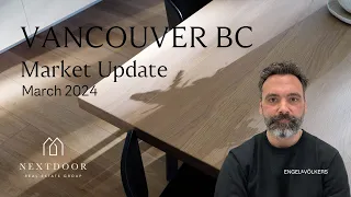 Vancouver Real Estate market Update for March 2024 | The Spring Market