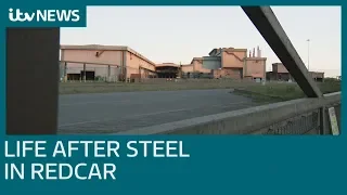Life after steel in Redcar | ITV News
