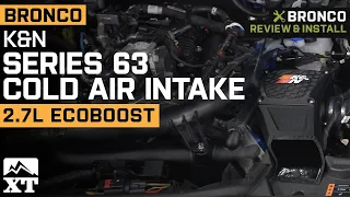 2021-2023 2.7L Bronco K&N Series 63 AirCharger Cold Air Intake Review & Install