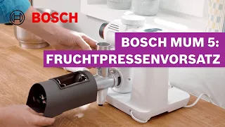 Obst und Gemüse schnell & einfach zu Säften pressen: Fruchtpressenvorsatz für die MUM 5 | Bosch MUM