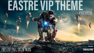 EASTRE VIP THEME PREVIEW || DJEASTRE || IRON MAN