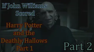 If John Williams scored Harry Potter and the Deathly Hallows Part 1 - Opening Scene Part 2