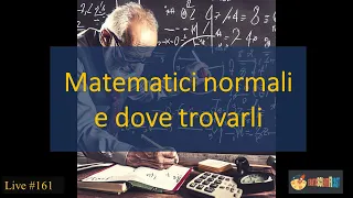 Matematici normali e dove trovarli