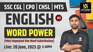 WORD POWER | English #2 | Most Repeated One Word Substitution | Top MCQs | By AK Sir | SSC Utkarsh