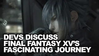 Using Old Versus XIII/XV Concepts; Devs Discuss FFXV's Fascinating Journey