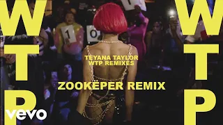 Teyana Taylor - WTP (Zookëper Remix / Audio)