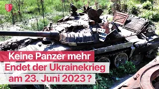 Endet der Ukrainekrieg am 23. Juni 2023?