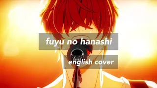 【 maddy 】Fuyu no Hanashi - Given (English Cover)