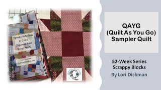 Quilt As You Go (QAYG)  Sampler Quilt - Fast & Fun