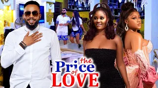 The Price Of Love “New Movie”- Destiny Etiko|Fredrick Leonard| Chizzy Alichi 2023 New Movie