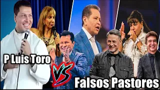 💥IMPRESIONANTE💥😱P LUIS TORO Aplasta las Falsas Doctrinas 😭de Los Autollamados Pastores ✔🔎