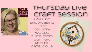 Thursday Live Country Woods New Product Stampin' Up! Stamping with DonnaG!