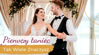 Tak Wiele Znaczysz - Marcin Kłosowski 💖 Wedding Dance ONLINE | First Dance Choreography