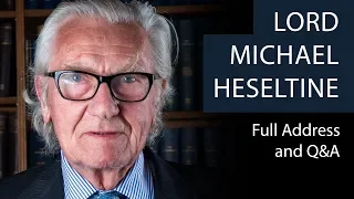 Lord Michael Heseltine | Full Address and Q&A | Oxford Union