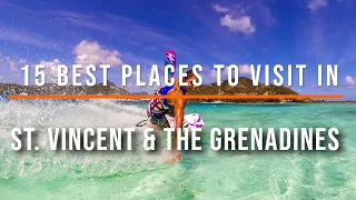 15 Beautiful Places To Visit In St. Vincent And The Grenadines | Travel Video |Travel Guide| SKYTral