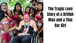 The Tragic Love Story of a British Man and a Thai Bar Girl