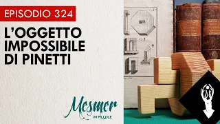L’oggetto impossibile di Pinetti - Mesmer in pillole 324