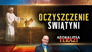 🧭 [12] Apokalipsa TERAZ: Oczyszczenie Świątyni | Doug Batchelor