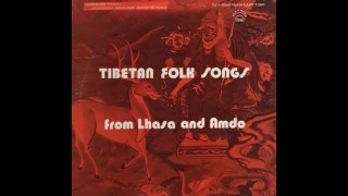 Tibetan Folk Songs from Lhasa and Amdo - 1974 - Full Album