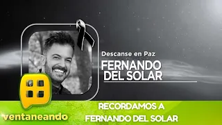 Recordamos la vida y obra de Fernando del Solar. | Programa del 30 de junio del 2022 | Ventaneando