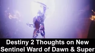 Destiny 2 - Thoughts on New Ward of Dawn Sentinel Super Breakdown