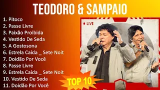 T e o d o r o & S a m p a i o 2023 - 20 Maiores Sucessos