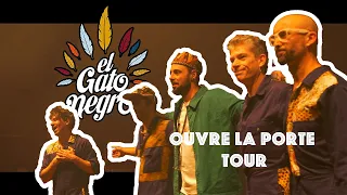 EL GATO NEGRO - Ouvre La Porte Tour - Live