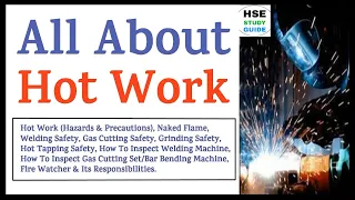 All About Hot Work Safety | Welding/Grinding/Gas Cutting Safety | How To Inspect Welding Machine