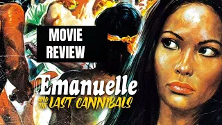 Emanuelle And The Last Cannibals:  Horror Movie Review - Italian Cannibal Movies